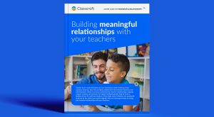 Building meaningful relationships with your teachers